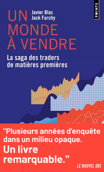 Un monde a vendre - la saga des traders de matieres premieres