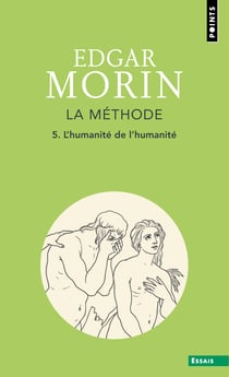 La methode - livre 5 - l'humanite de l'humanite - l'identite humaine - nouvelle edition