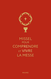 Missel pour comprendre et vivre la messe