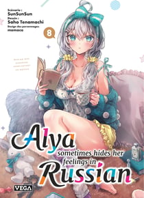 Alya sometimes hides her feelings in russian - tome 8