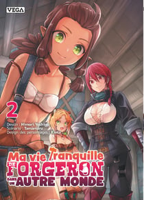 Ma vie tranquille de forgeron dans un autre monde - tome 2