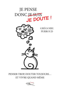 Je pense donc je doute
