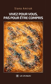 Vivez pour vous, pas pour être compris