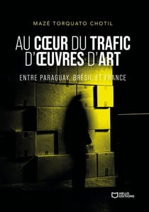 Au coeur du trafic d'oeuvres d'art