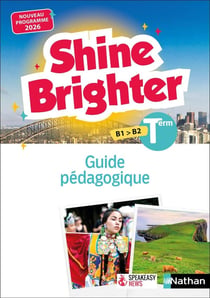 Shine Brighter : Anglais - Terminale - Guide pédagogique (édition 2026)
