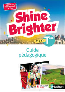 Shine Brighter : Anglais - Terminale - Guide pédagogique (édition 2026)