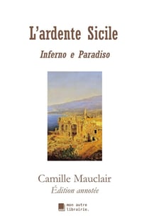 L'ardente Sicile : Inferno e Paradiso