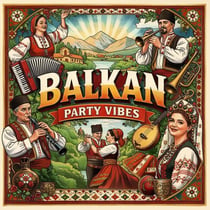 Balkan Party Vibes