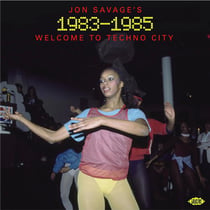 Welcome To Techno City 1983-1985