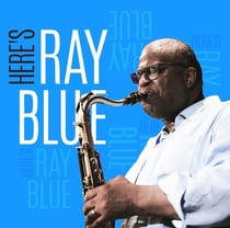 Here's Ray Blue
