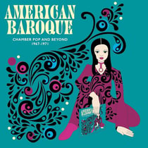 American Baroque - Chamber Pop And Beyond 1967-1971 - édition gatefold 180g