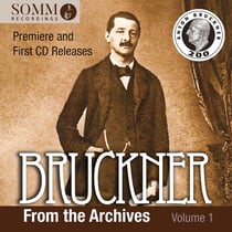 Bruckner From The Archives Vol. 1