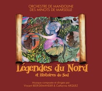 Légendes du nord et histoires du sud