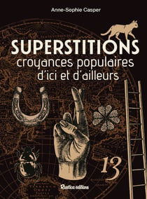 Superstitions d'ici et d'ailleurs