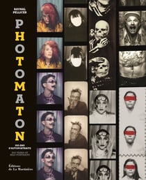 Photomaton - 100 ans d'autoportraits
