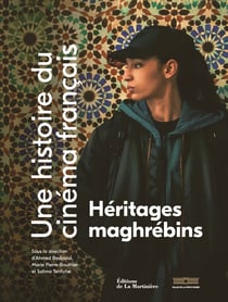 Heritages maghrebins - une histoire du cinema francais