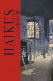 Haikus. l'echo de la ville