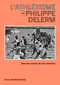 L'athletisme par philippe delerm - dans les couloirs de nos memoires