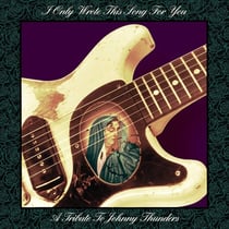 I Only Wrote This Song For You - A Tribute To Johnny Thunders - édition limitée colorée gatefold 180g