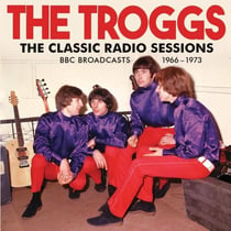 The Classic Radio Sessions BBC Broadcasts 1966-1973