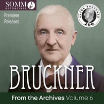 Bruckner From The Archives Vol. 6