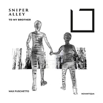Sniper Alley, To My Brother
