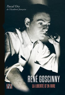 Rene goscinny (1926-1977) - la liberte d'en rire