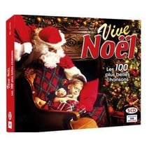Vive Noël : Les 100 plus belles chansons