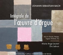 Intégrale de l'oeuvre d'orgue Vol. 8
