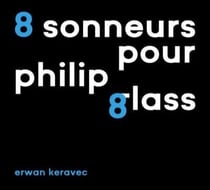 8 sonneurs pour Philip Glass