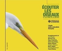 Écouter les oiseaux - L'école audio-naturaliste française