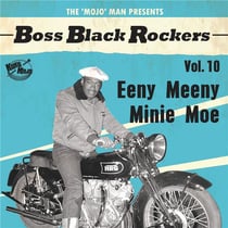 Boss Black Rockers Vol. 10 - Eeny Meeny Minie Moe