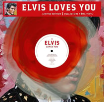 Elvis Loves You - édition limitée colorée gatefold 180g