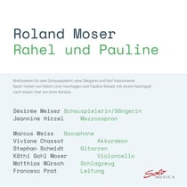 Rahel und Pauline, lettres scéniques pour récitante, mezzo et 5 musiciens