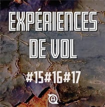 Expériences de Vol # 15 # 16 # 17