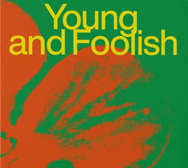 Young And Foolish