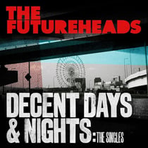 Decent Days & Nights - The Singles