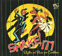 Rhythm And Blues And Caribbean - Shake It !