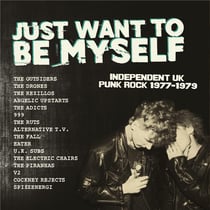 Just Want To Be Myself - UK Punk Rock 1977/1979 - édition gatefold 180g
