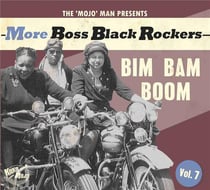 More Boss Black Rockers Vol. 7 - Bim Bam Boom - édition gatefold 180g