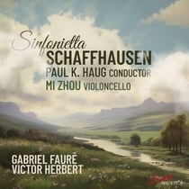 Victor Herbert - Gabriel Fauré - Sinfonietta Schaffhausen