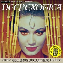 Deep Exotica - Music From Martin Denny's Lush Lounge