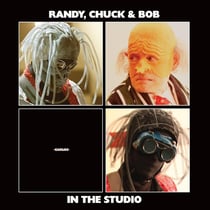 The Residents Present Randy - Chuck & Bob: In The Studio 2009-2015 - édition gatefold 180g