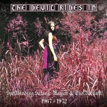 The Devil Ride In - Spellbinding Satanic Magick & The Rockult 1967-1974
