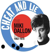 Cheat And Lie - The Miki Dallon Story 1962-1970