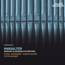 Manualiter - Barocke Kleinorgel In Sudtirol