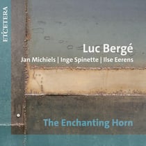 Luc Bergé joue - Le cor enchanté