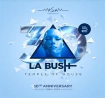 La Bush - Temple Of House - 30th Anniversary 1994-2024 Vol. 2