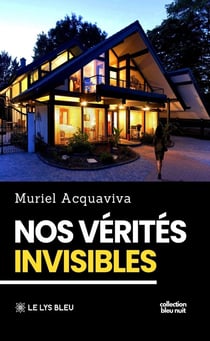 Nos vérités invisibles