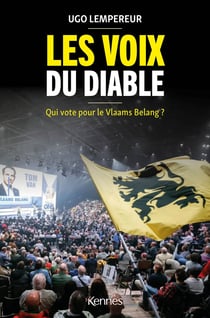 Les voix du diable : Qui vote pour le Vlaams Belang